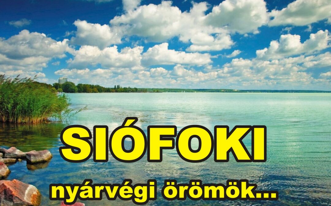 Siófoki nyárvégi örömök!