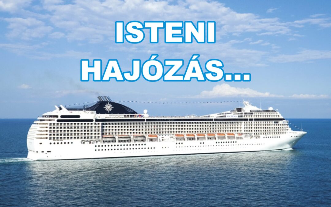 Isteni hajózás…