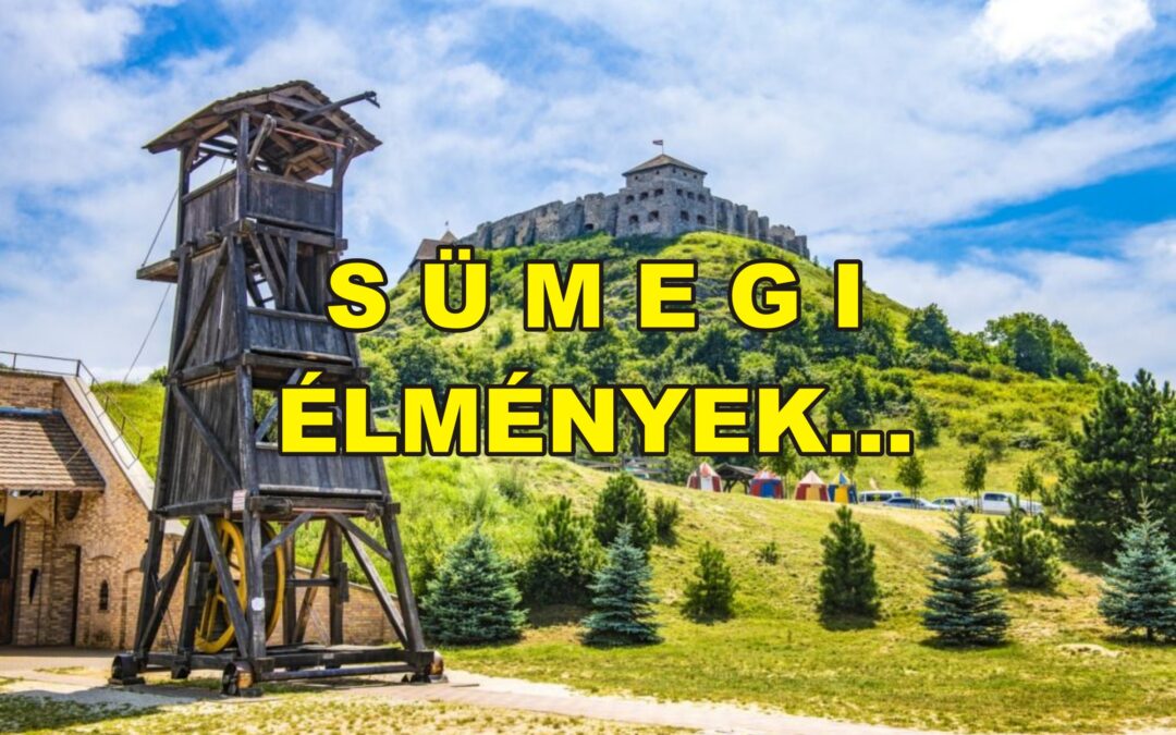 Sümegi élmények… Sajnos, megtelt!