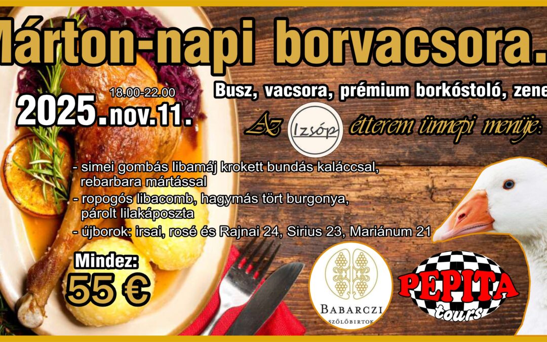 Márton-napi borvacsora! Utolsó libacombok!