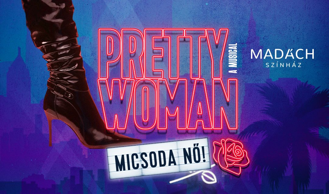 Pretty Woman c. musical – Sajnos, megtelt!