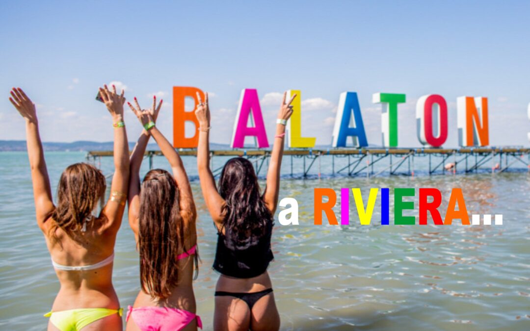 Balaton a Riviera…